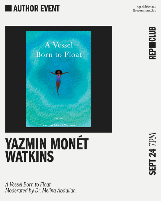 Sep 24th EVENT: A Vessel Born to Float // Yazmin Monét Watkins + Dr. Melina Abdullah