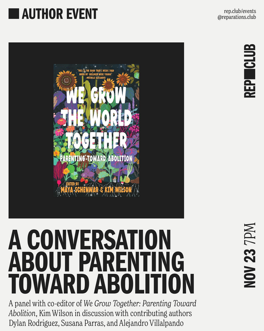 Nov 23 EVENT: We Grow the World Together // Kim Wilson, Dylan Rodriguez, Susana Parras, & Alejandro Villalpando