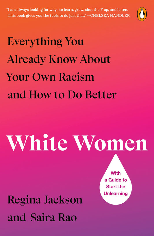 White Women // Everything You Already Know about Your Own Racism and How to Do Better