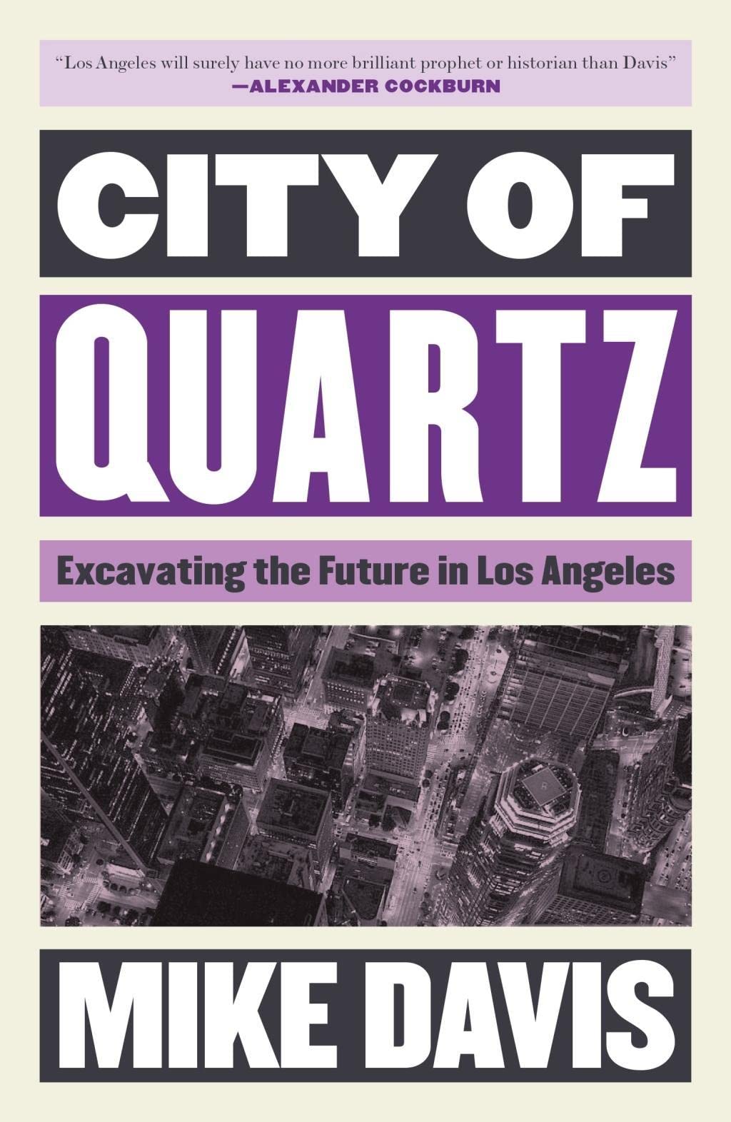 City of Quartz // Excavating the Future in Los Angeles