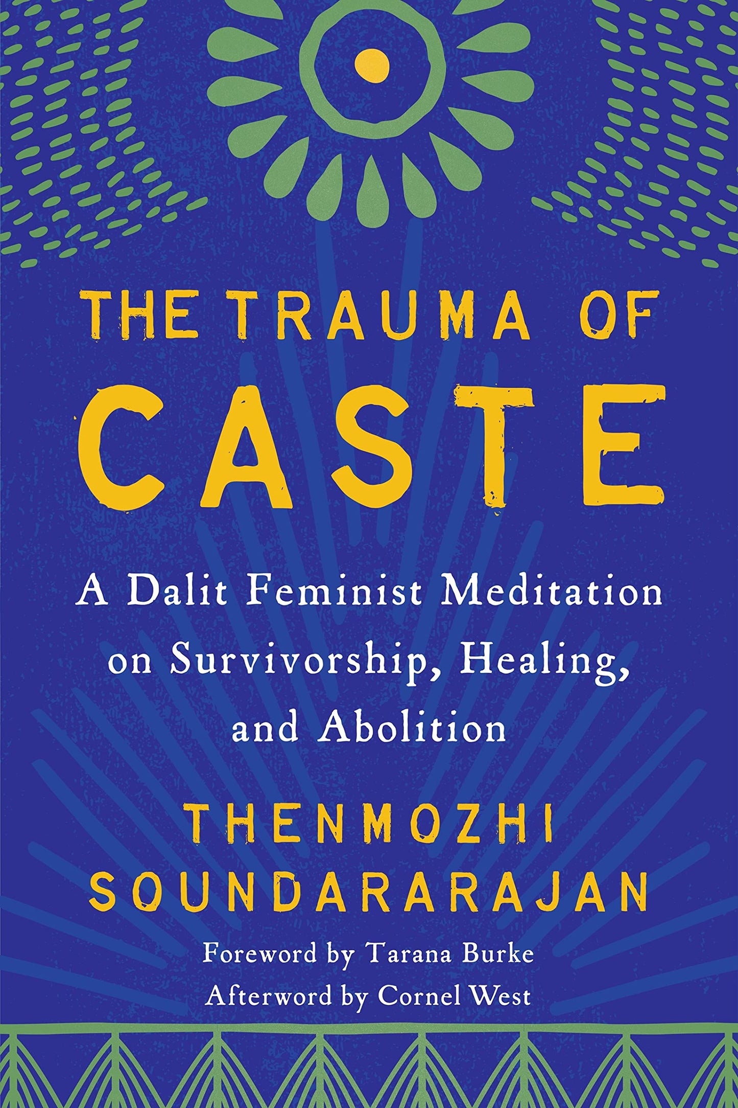 The Trauma of Caste // A Dalit Feminist Meditation on Survivorship, Healing, and Abolition