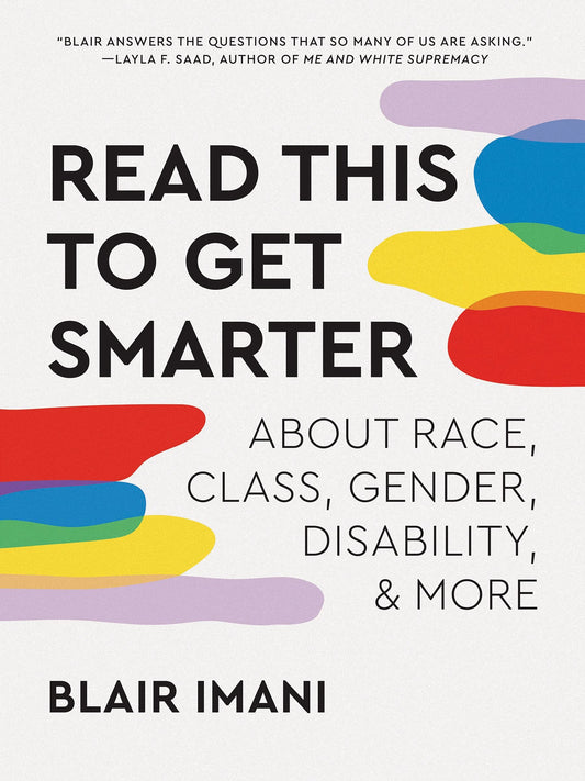 Read This to Get Smarter // About Race, Class, Gender, Disability, & More