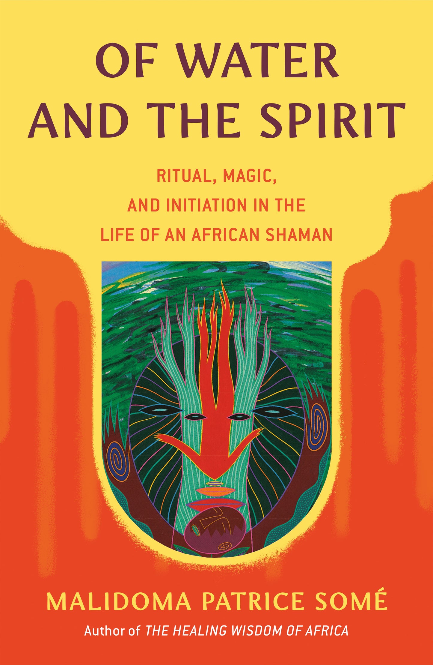 Of Water and the Spirit // Ritual, Magic, and Initiation in the Life of an African Shaman (Revised) (Compass)