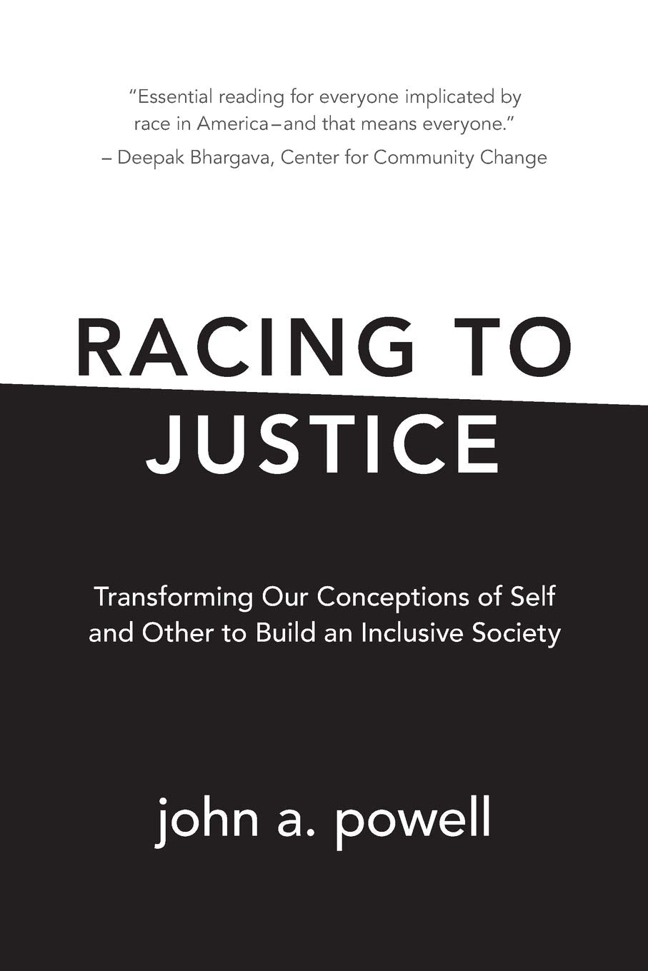 Racing to Justice // Transforming Our Conceptions of Self and Other to Build an Inclusive Society