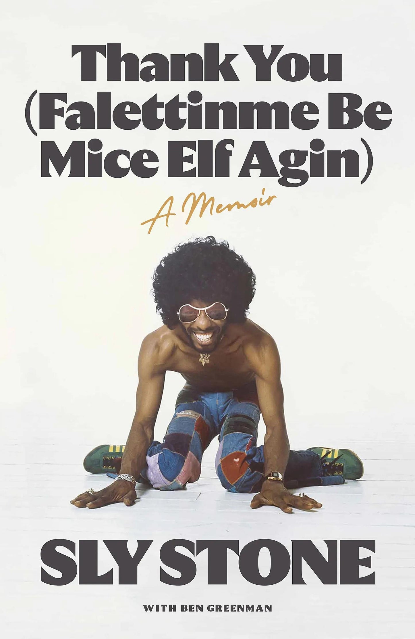 Thank You (Falettinme Be Mice Elf Agin) // A Memoir