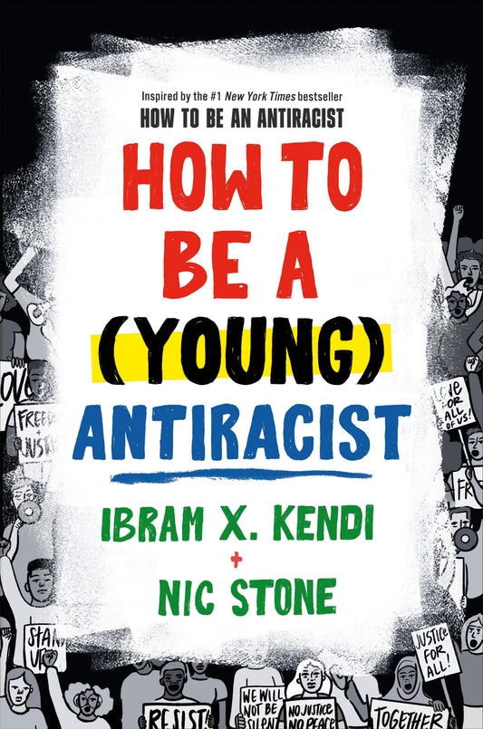 How to Be A (Young) Antiracist