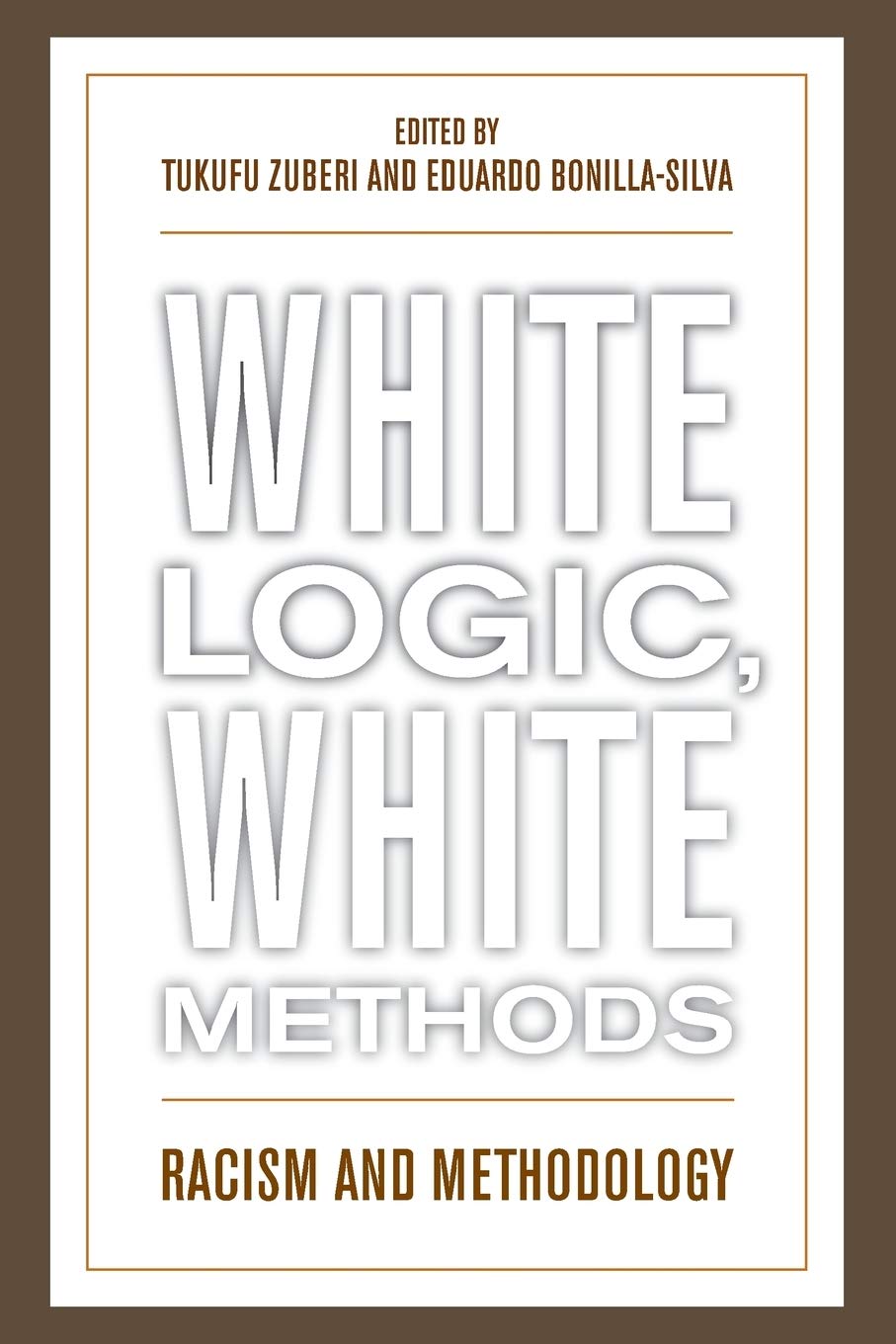 White Logic, White Methods // Racism and Methodology