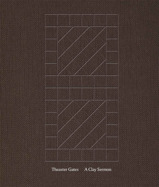 Theaster Gates // A Clay Sermon (Pre-Order, Feb 4 2025)