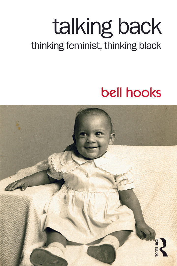 Talking Back // Thinking Feminist, Thinking Black (2nd Edition)