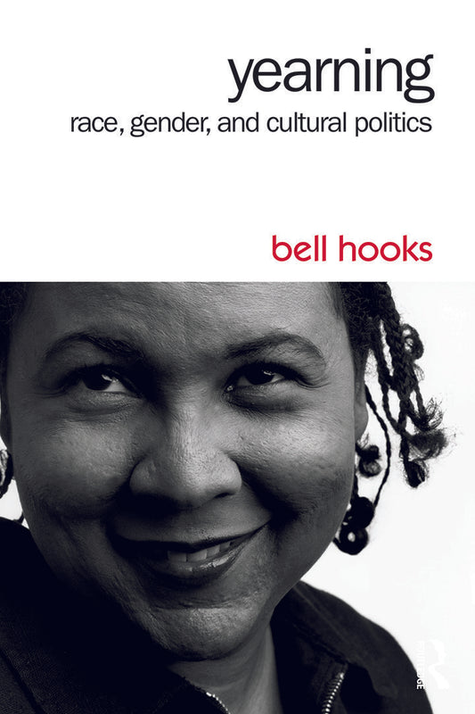 Yearning // Race, Gender, and Cultural Politics (2nd Edition)