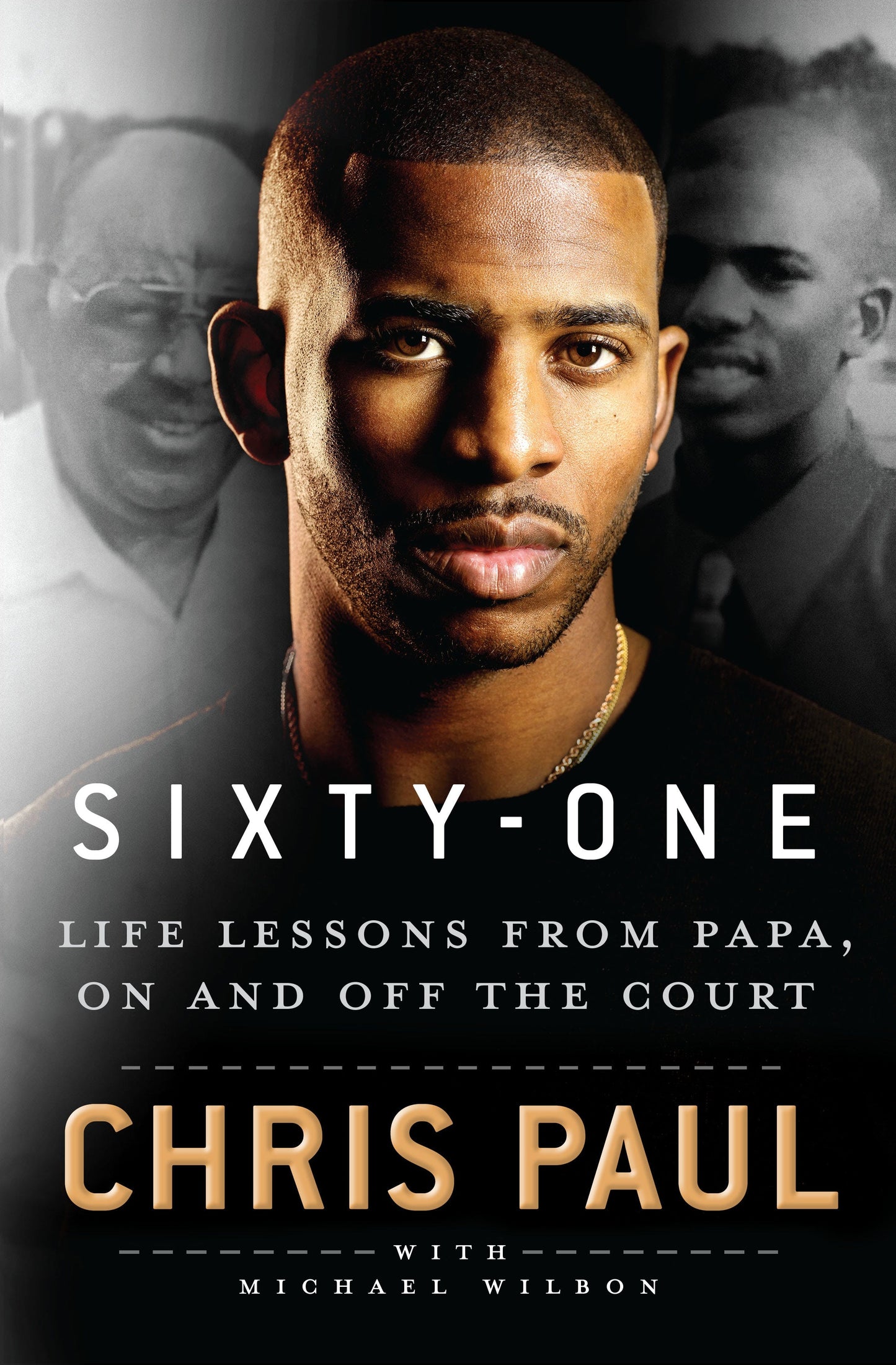 Sixty-One: Life Lessons from Papa, on and Off the Court