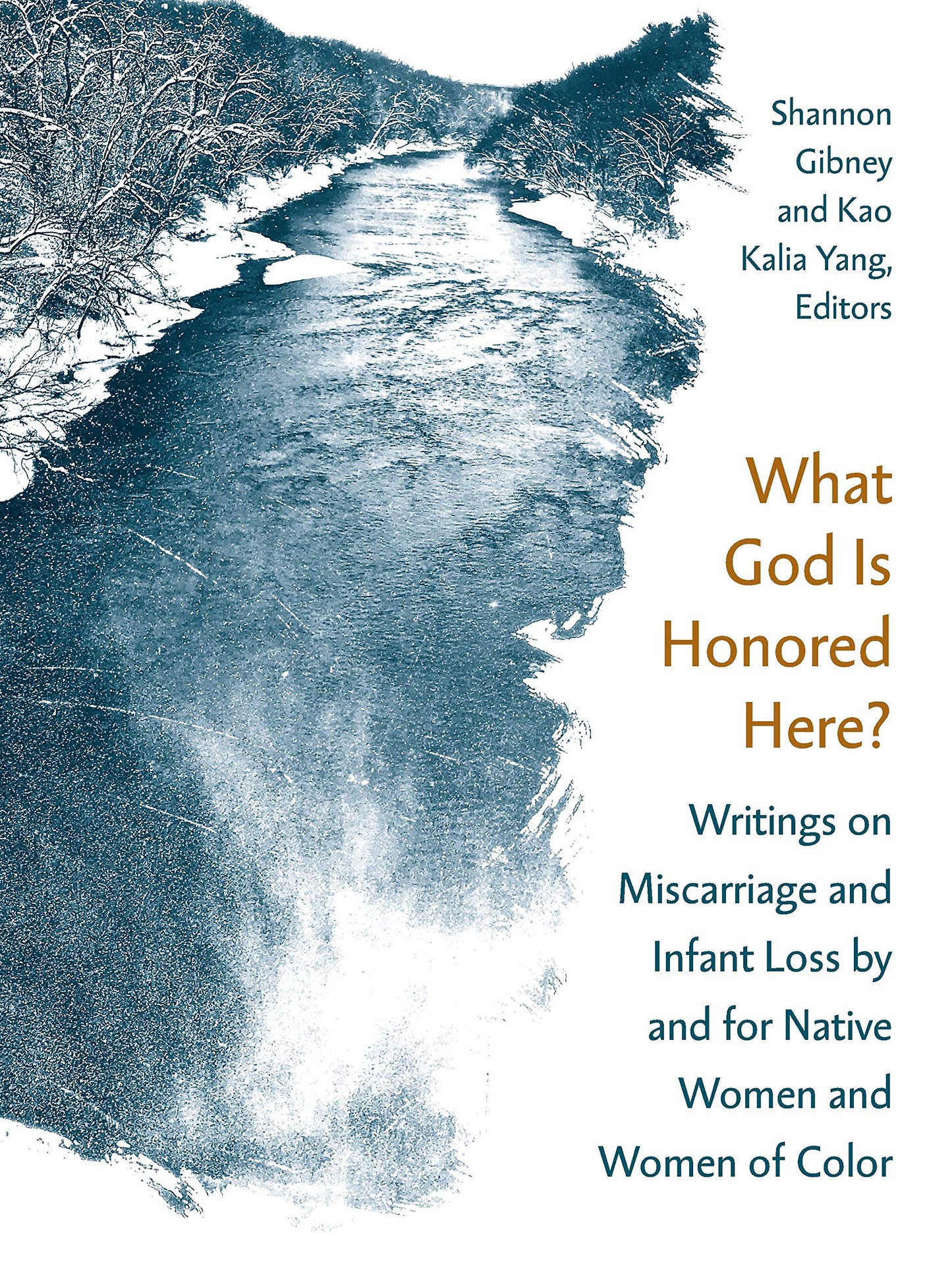 What God Is Honored Here? // Writings on Miscarriage and Infant Loss by and for Native Women and Women of Color