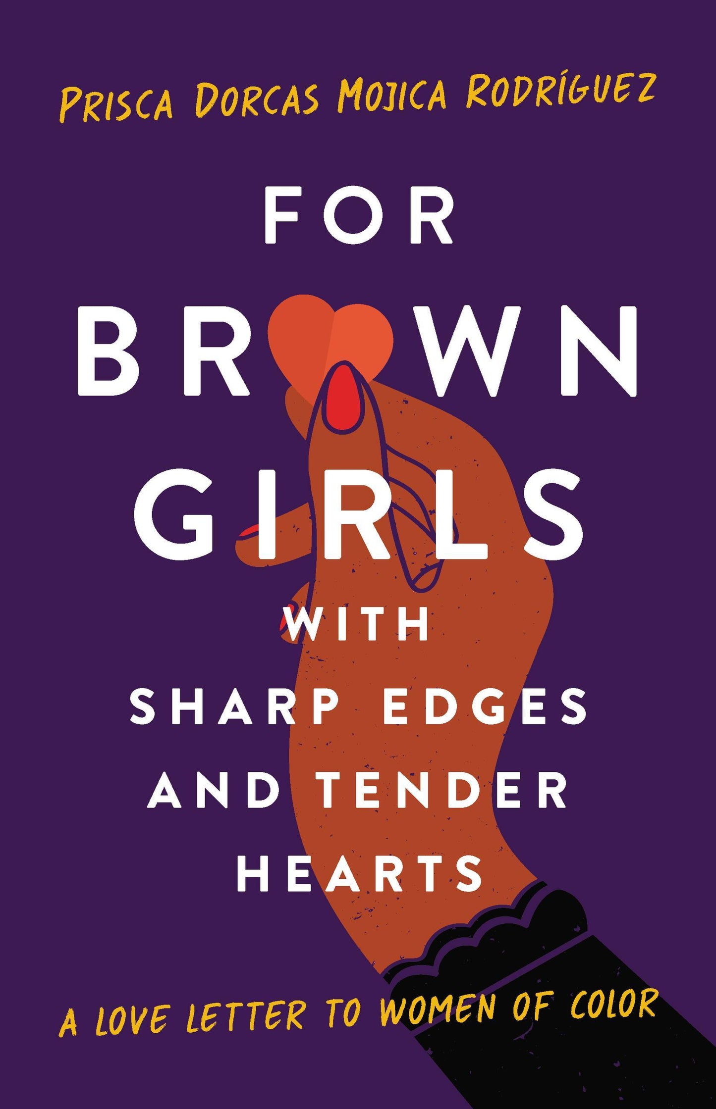 For Brown Girls // with Sharp Edges and Tender Hearts: A Love Letter to Women of Color