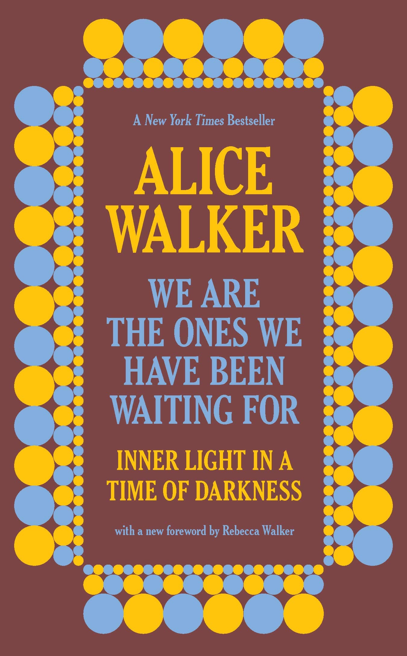 We Are the Ones We Have Been Waiting For // Inner Light in a Time of Darkness