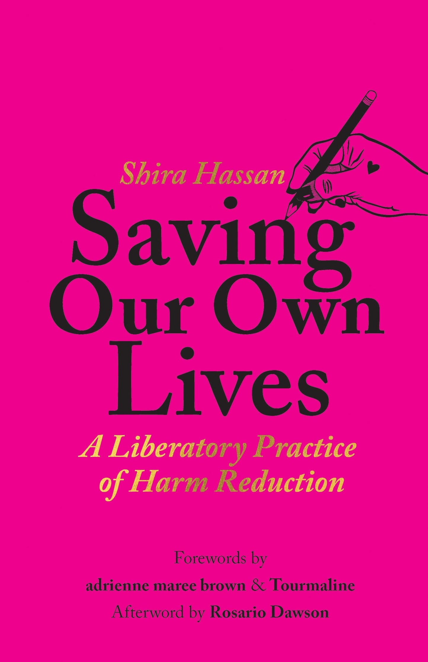 Saving Our Own Lives // A Liberatory Practice of Harm Reduction