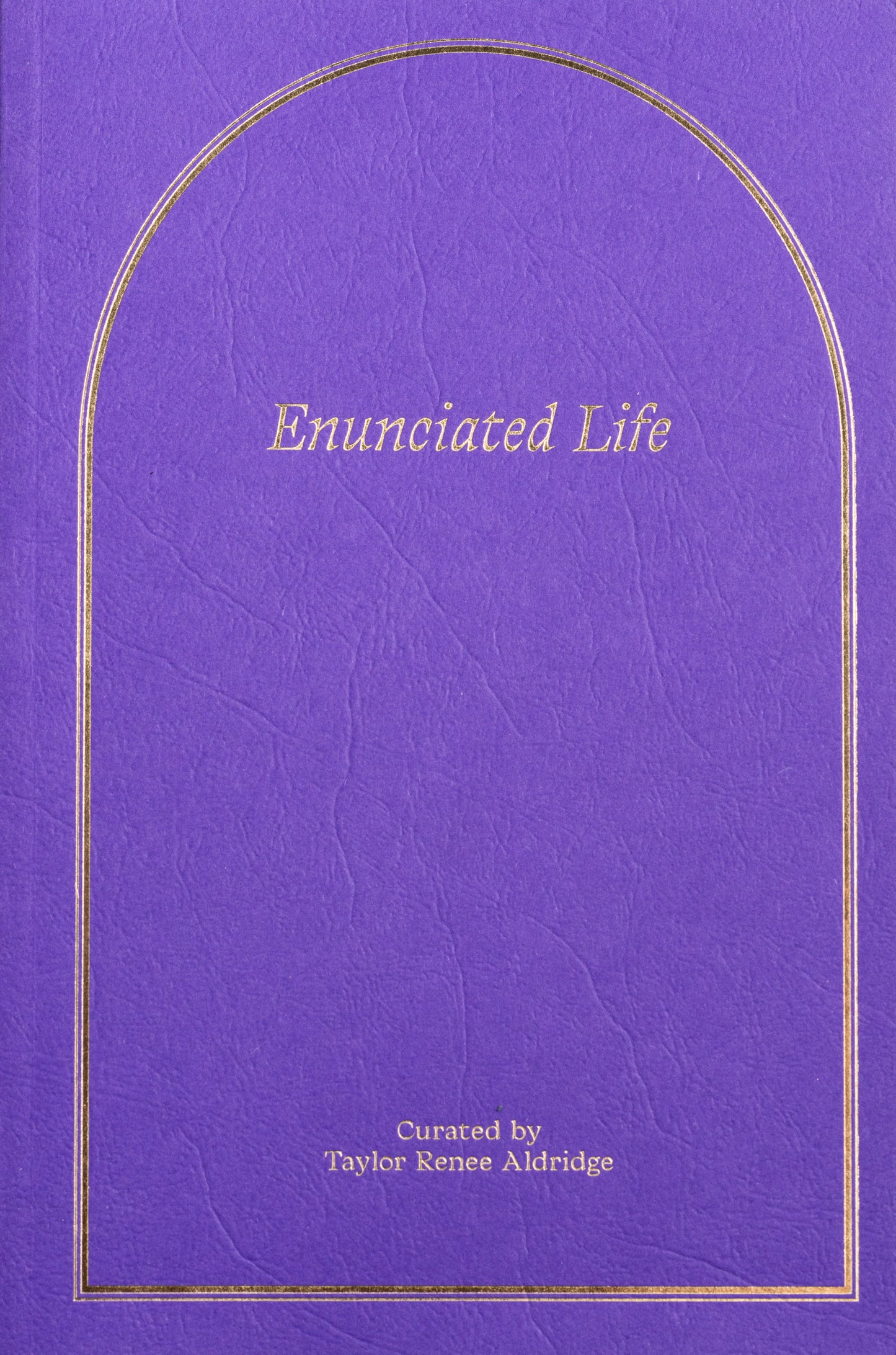 Enunciated Life