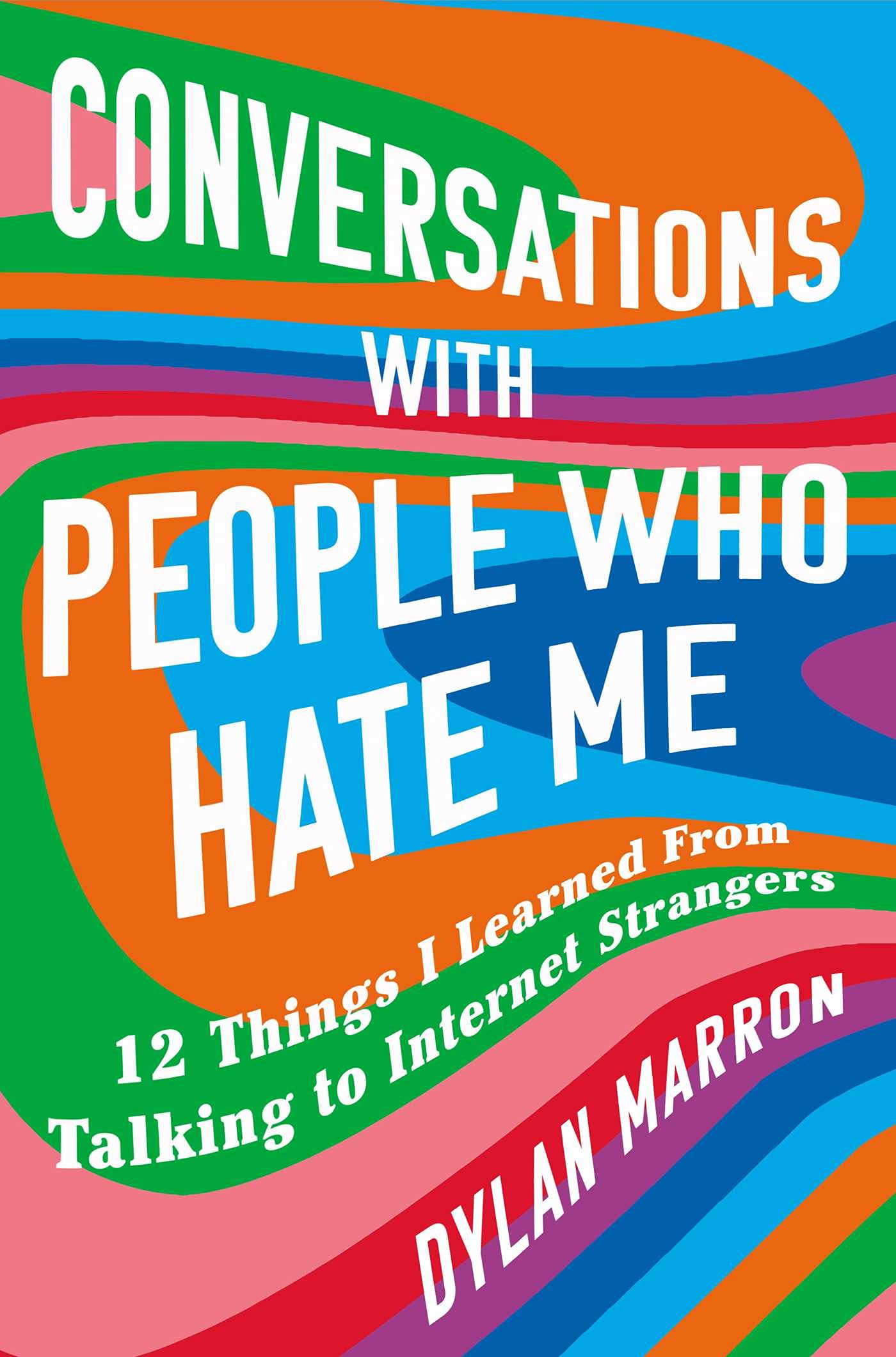 Conversations with People Who Hate Me // 12 Things I Learned from Talking to Internet Strangers