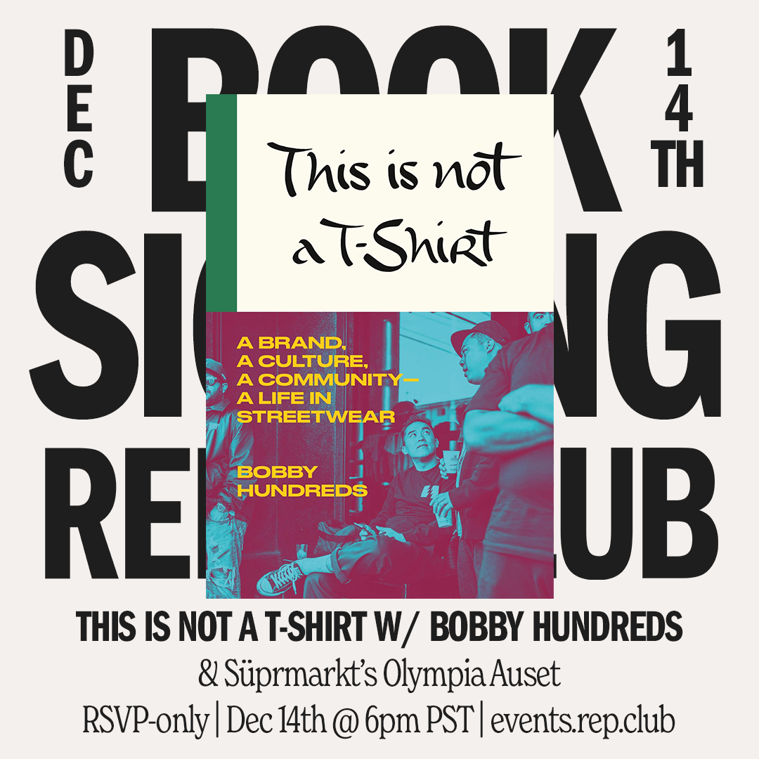 Dec 14th EVENT: This is Not a T-Shirt // Bobby Hundreds + Olympia Auset