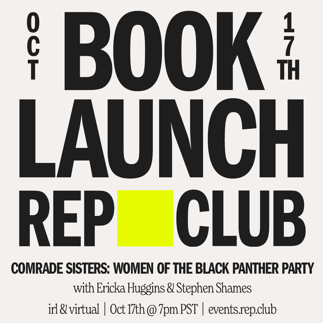 Oct 17th EVENT: Comrade Sisters: Women of the Black Panther Party // with Ericka Huggins & Stephen Shames