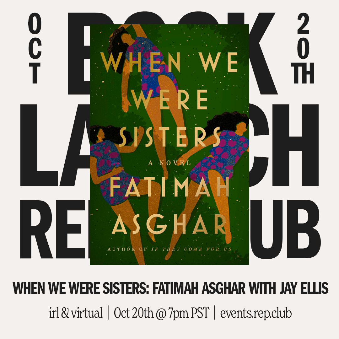 Oct 20th EVENT: When We Were Sisters // Fatimah Asghar w/ guest Jay Ellis