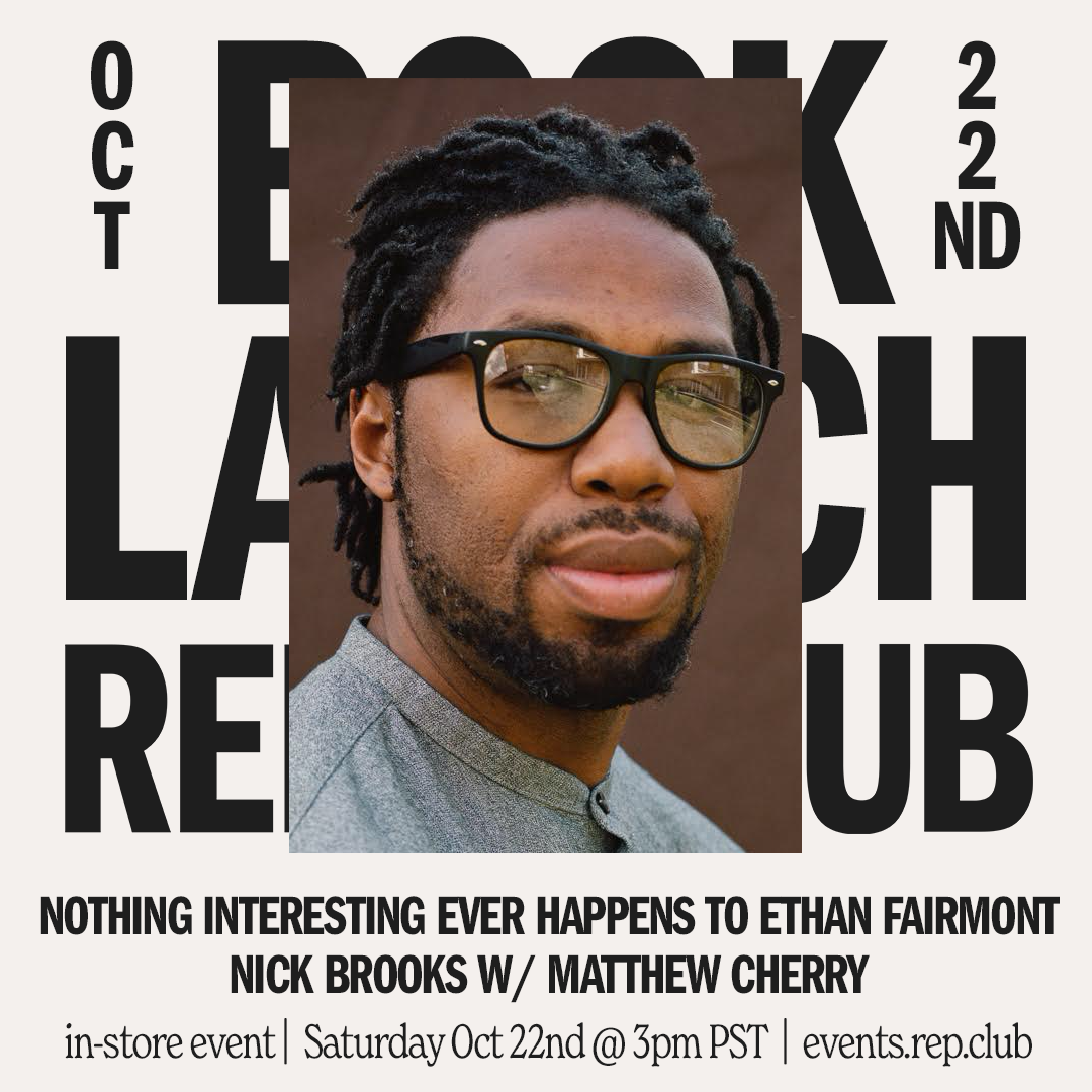 Oct 22nd EVENT: Nothing Interesting Ever Happens... // with Nick Brooks & Matthew Cherry