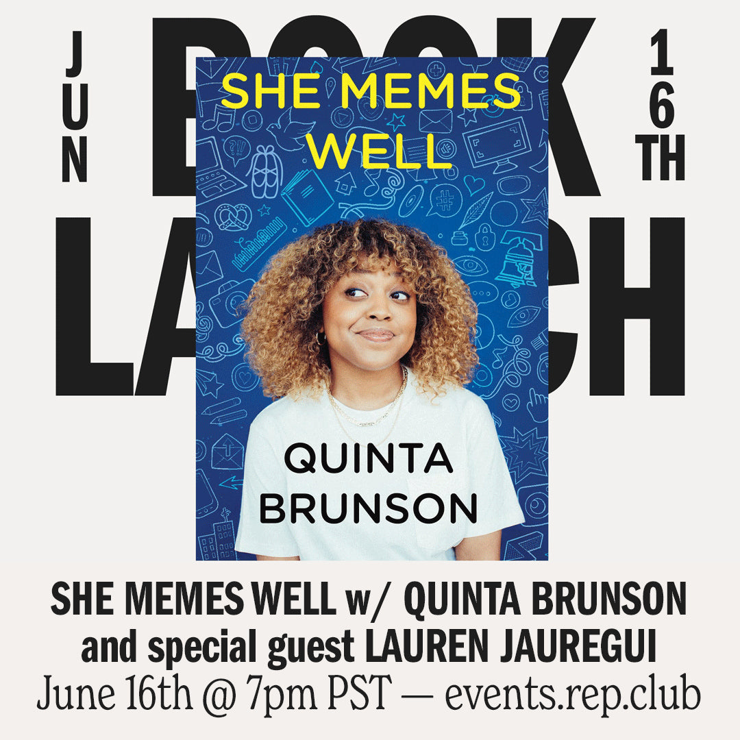 June 16th EVENT: She Memes Well // Quinta Brunson w/ Lauren Jauregui (IRL & Virtual)