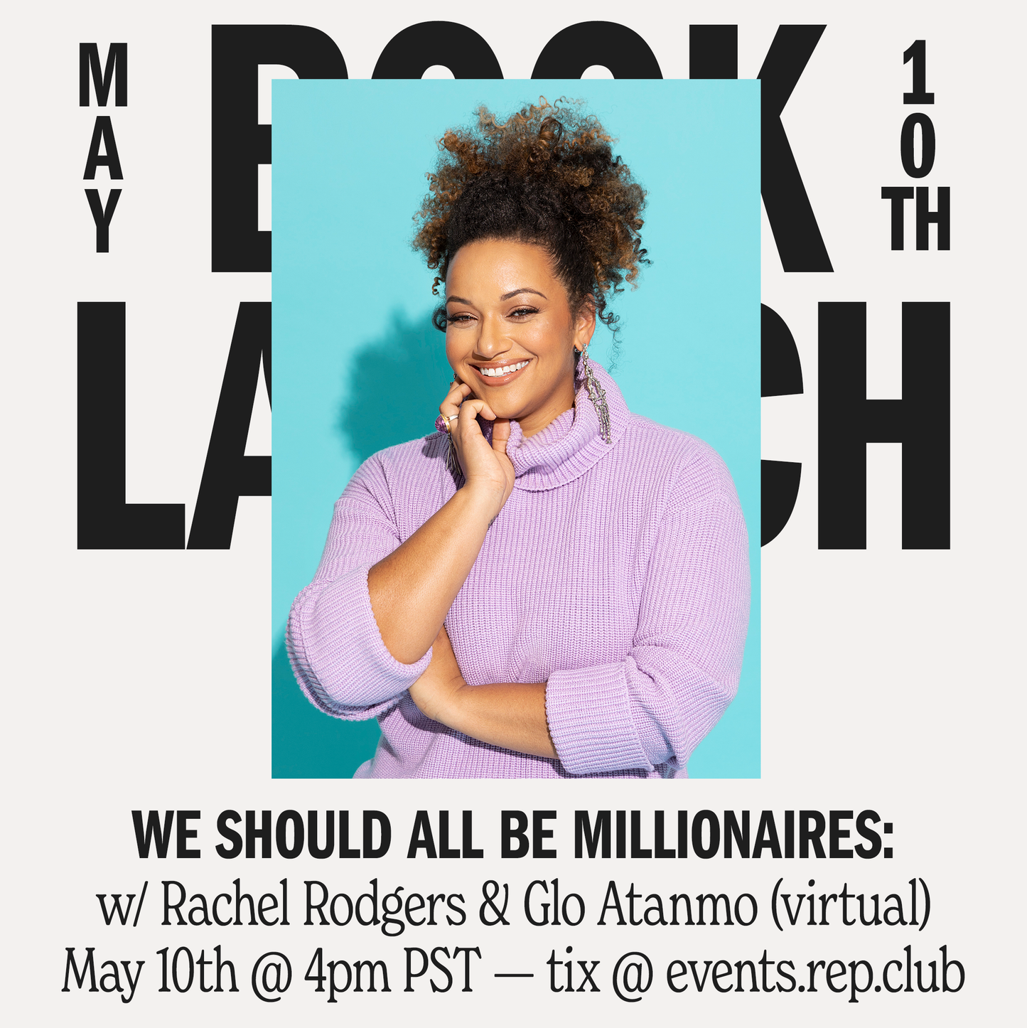 May 10th EVENT: We Should All Be Millionaires // Rachel Rodgers w/ Glo Atanmo (Virtual)