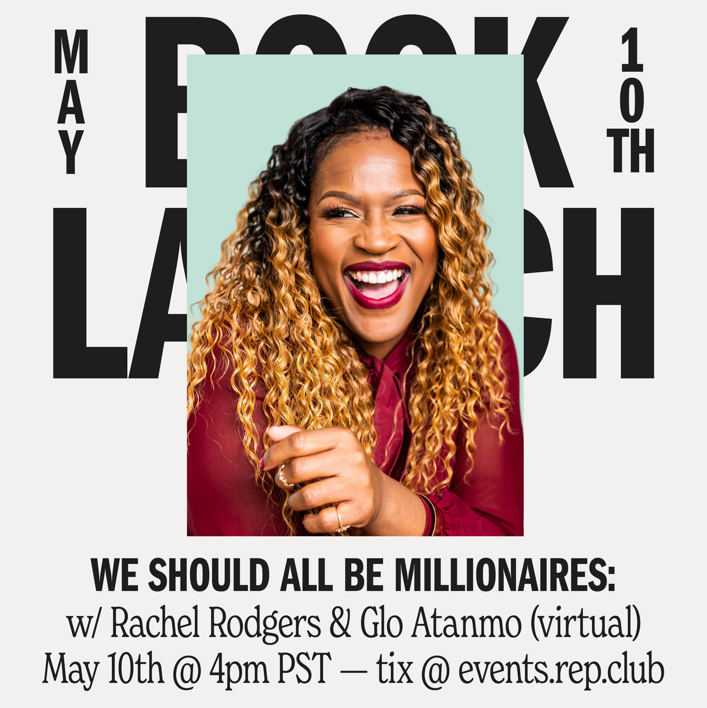 May 10th EVENT: We Should All Be Millionaires // Rachel Rodgers w/ Glo Atanmo (Virtual)