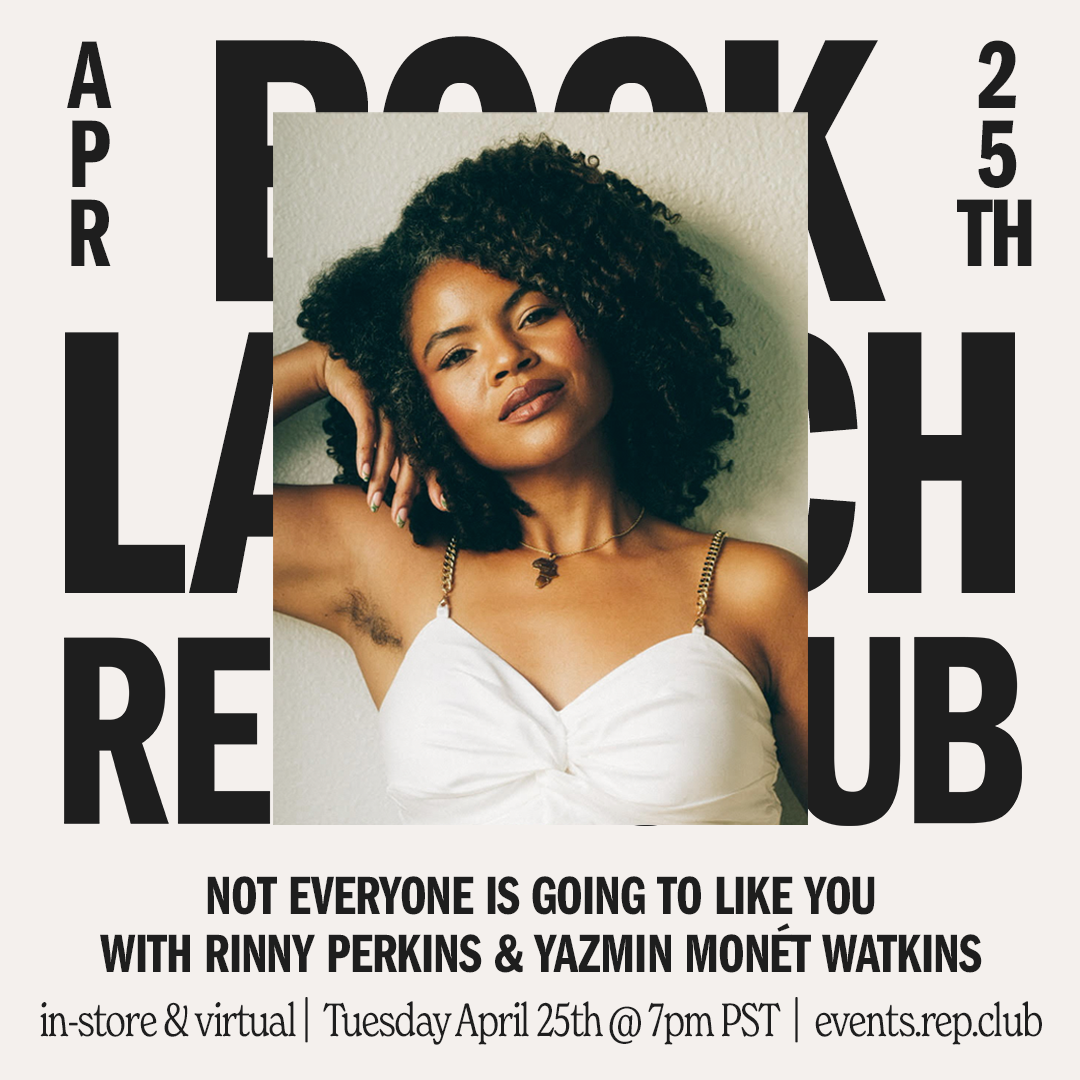 April 25 EVENT: Not Everyone is Going to Like You // Rinny Perkins + Yazmin Monét Watkins