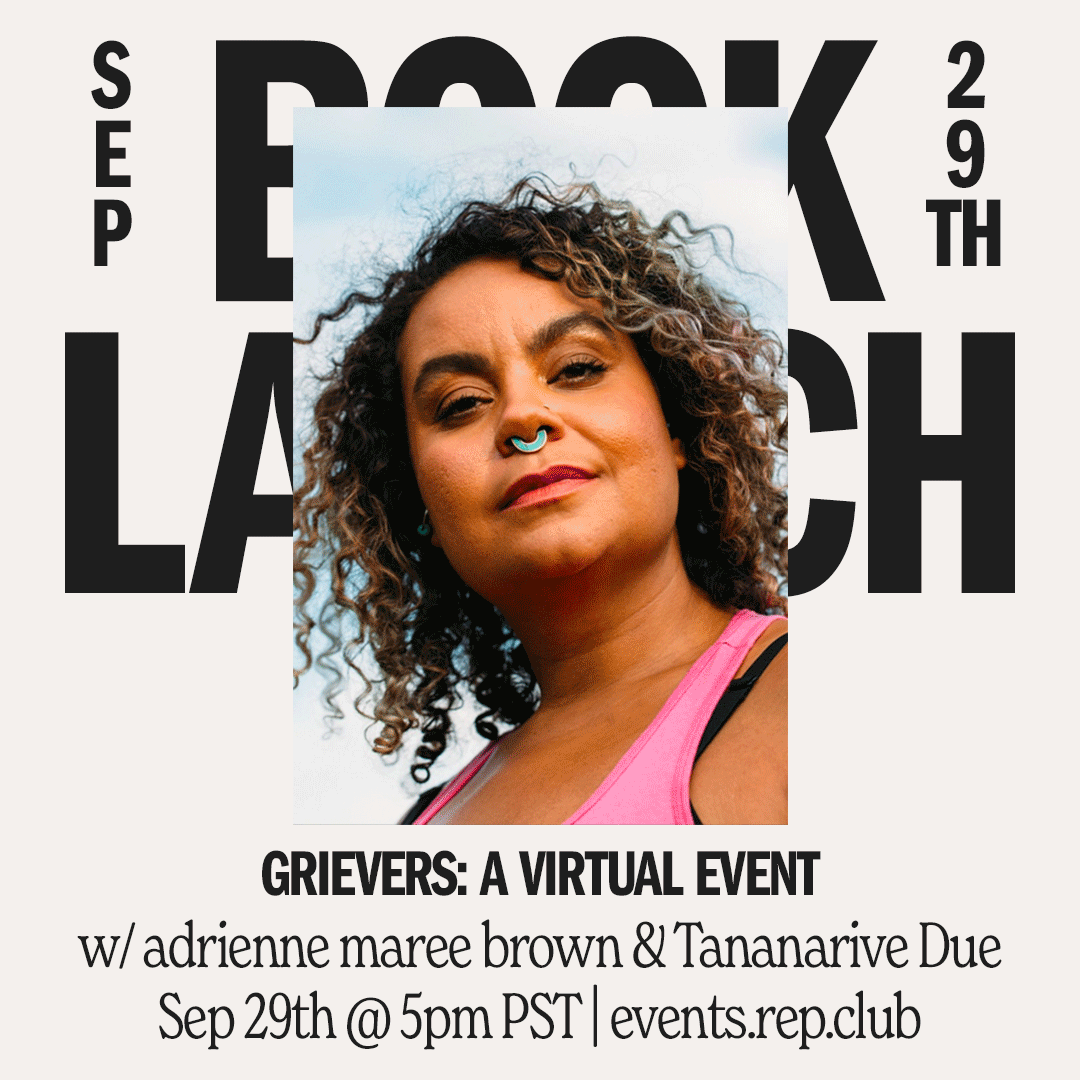 Sep 29th EVENT // Grievers — adrienne maree brown w/ Tananarive Due (Virtual)