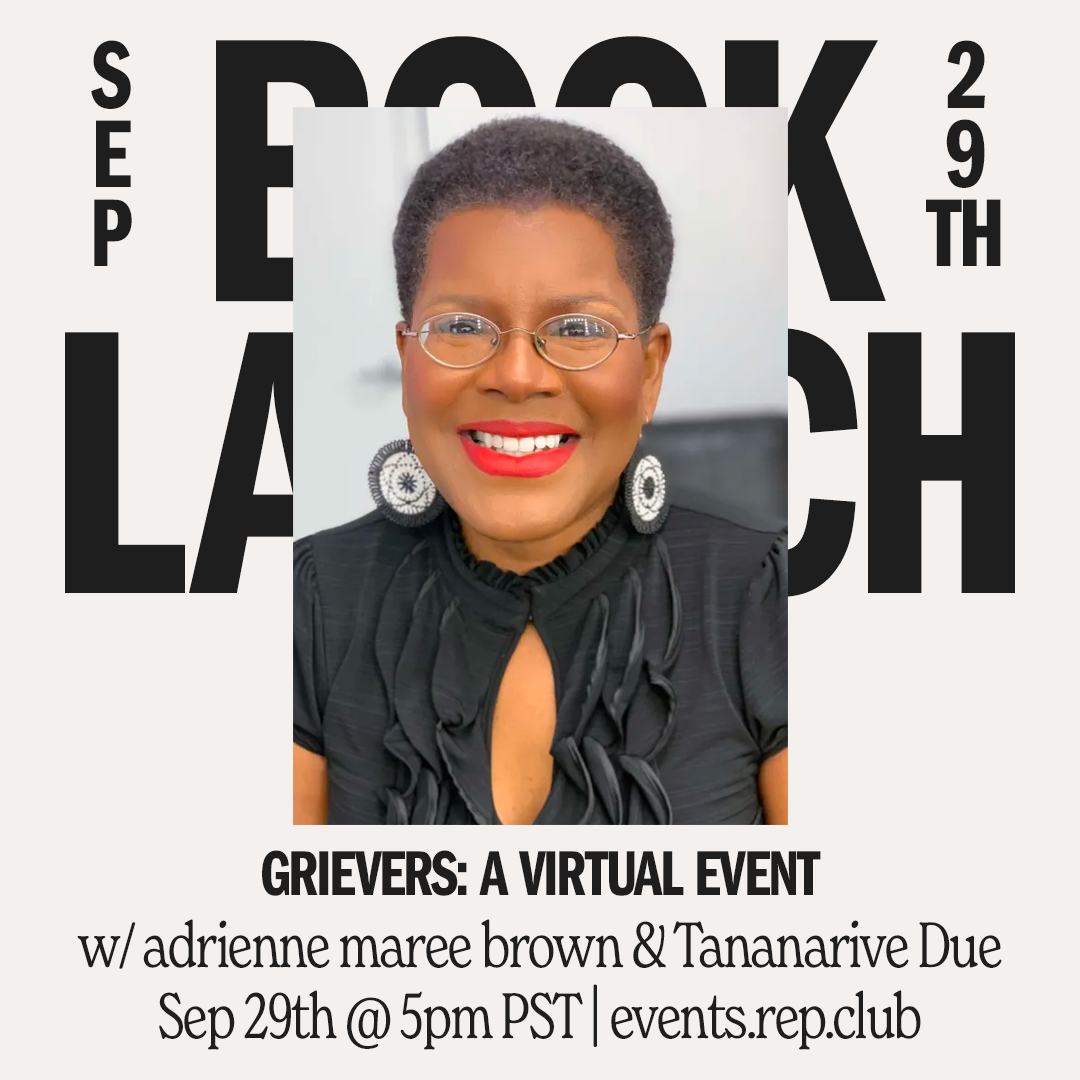 Sep 29th EVENT // Grievers — adrienne maree brown w/ Tananarive Due (Virtual)