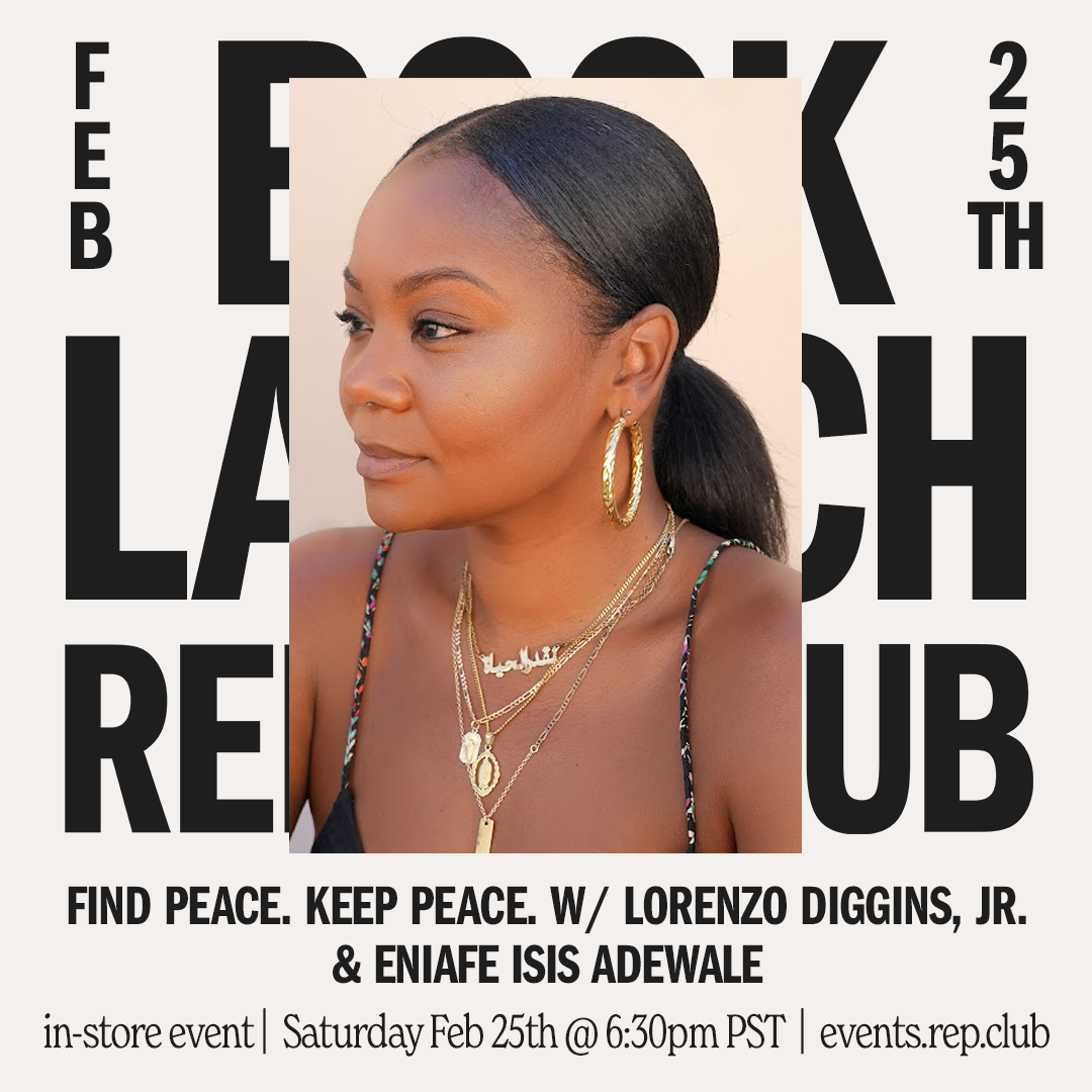 Feb 25th EVENT: Find Peace, Keep Peace // Lorenzo Diggins Jr. & Eniafe Isis Adewale