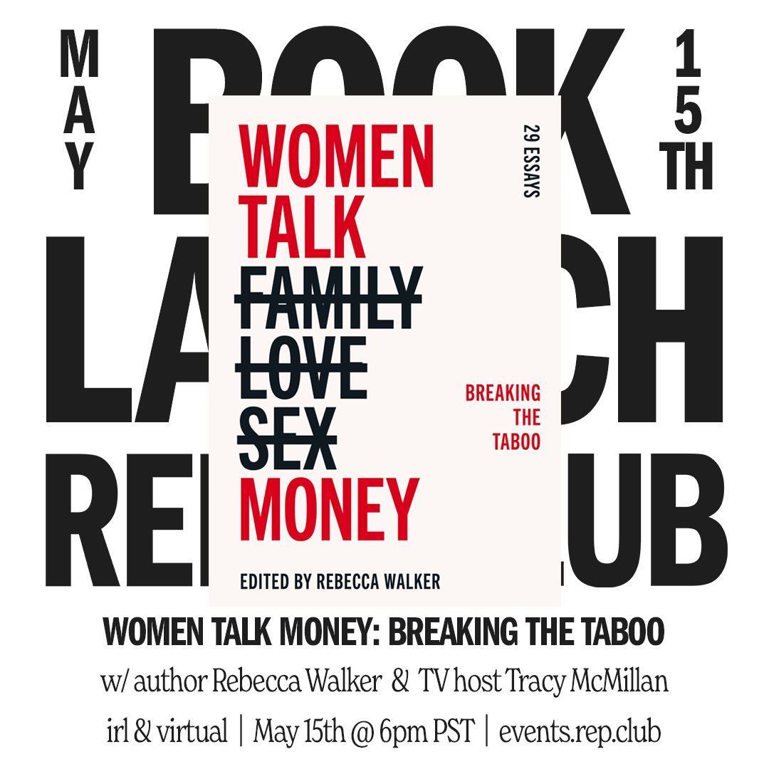 May 15th EVENT: Women Talk Money // Breaking the Taboo w/ Rebecca Walker + Tracy McMillan