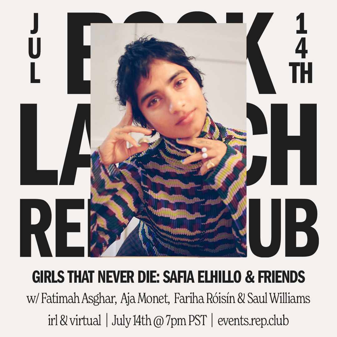 July 14th EVENT: Girls That Never Die // Safia Elhillo w/ guests Fatimah Asghar, aja monet & Fariha Róisín