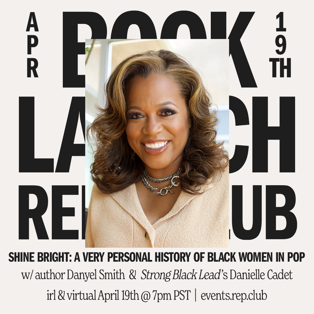 April 19th EVENT: Shine Bright // A Very Personal History of Black Women in Pop w/ Danyel Smith + Danielle Cadet