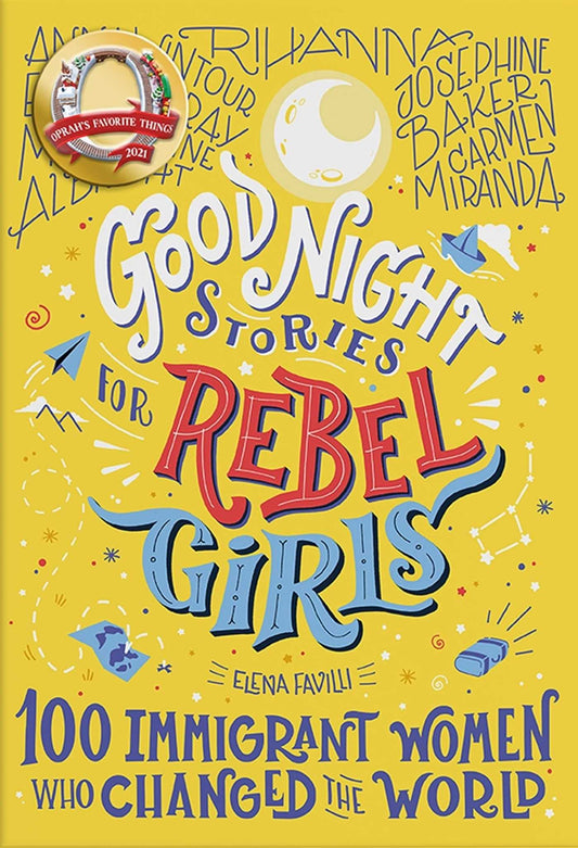 Good Night Stories for Rebel Girls // 100 Immigrant Women Who Changed the World, 3