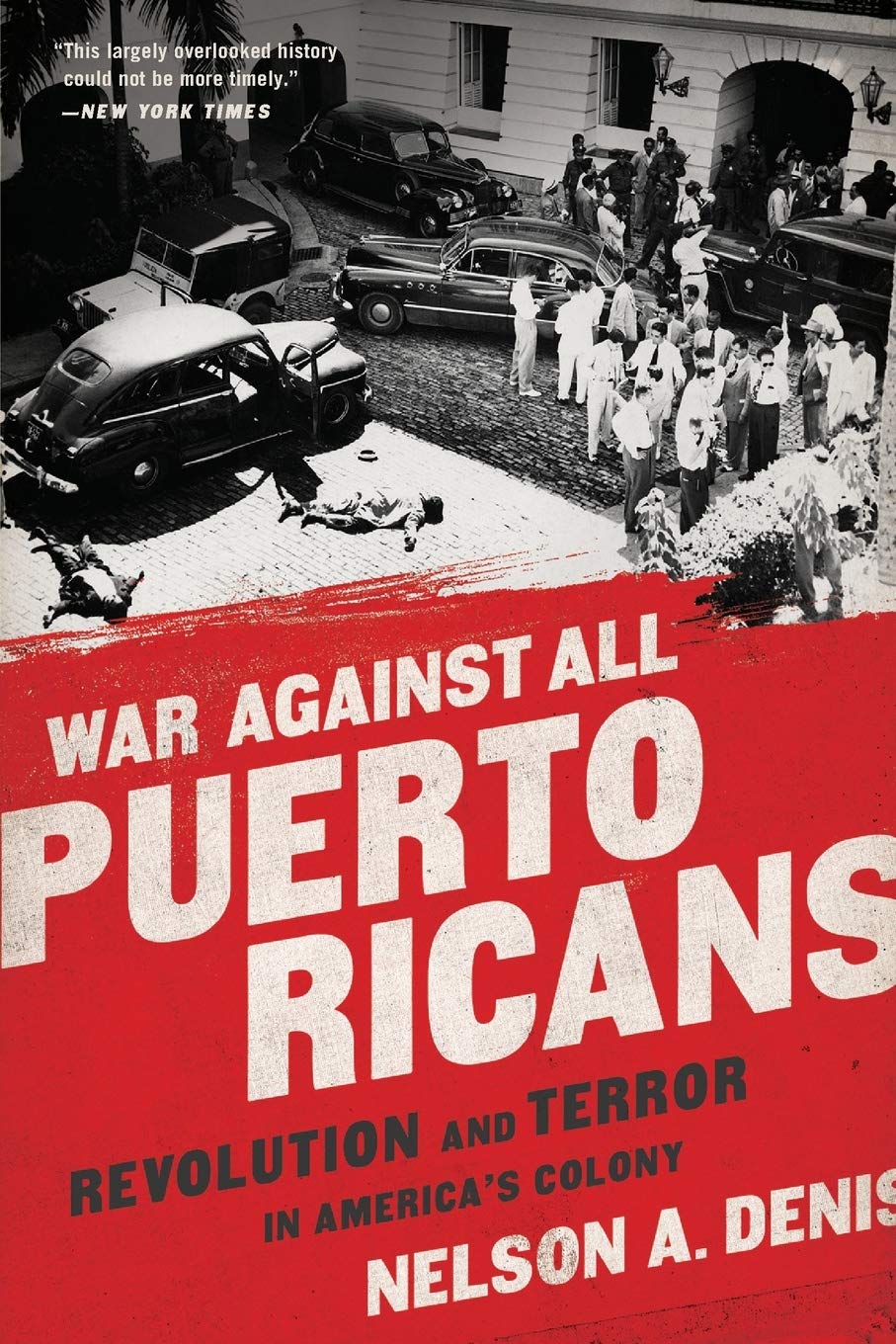 War Against All Puerto Ricans // Revolution & Terror in America's Colony