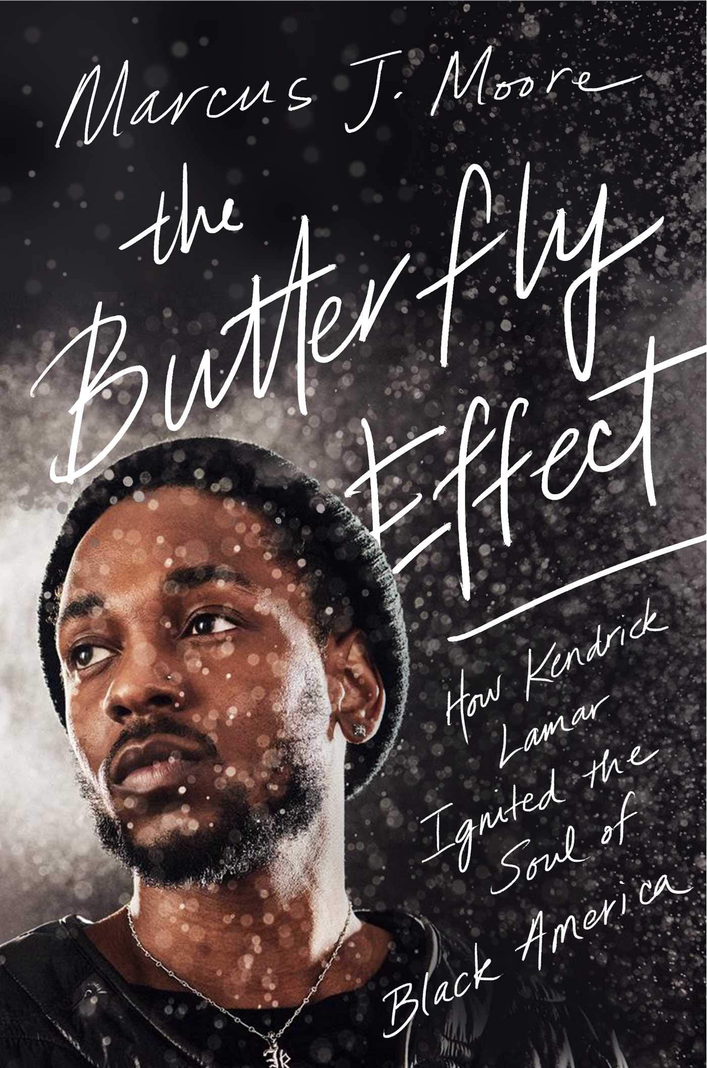 The Butterfly Effect  //  How Kendrick Lamar Ignited the Soul of Black America