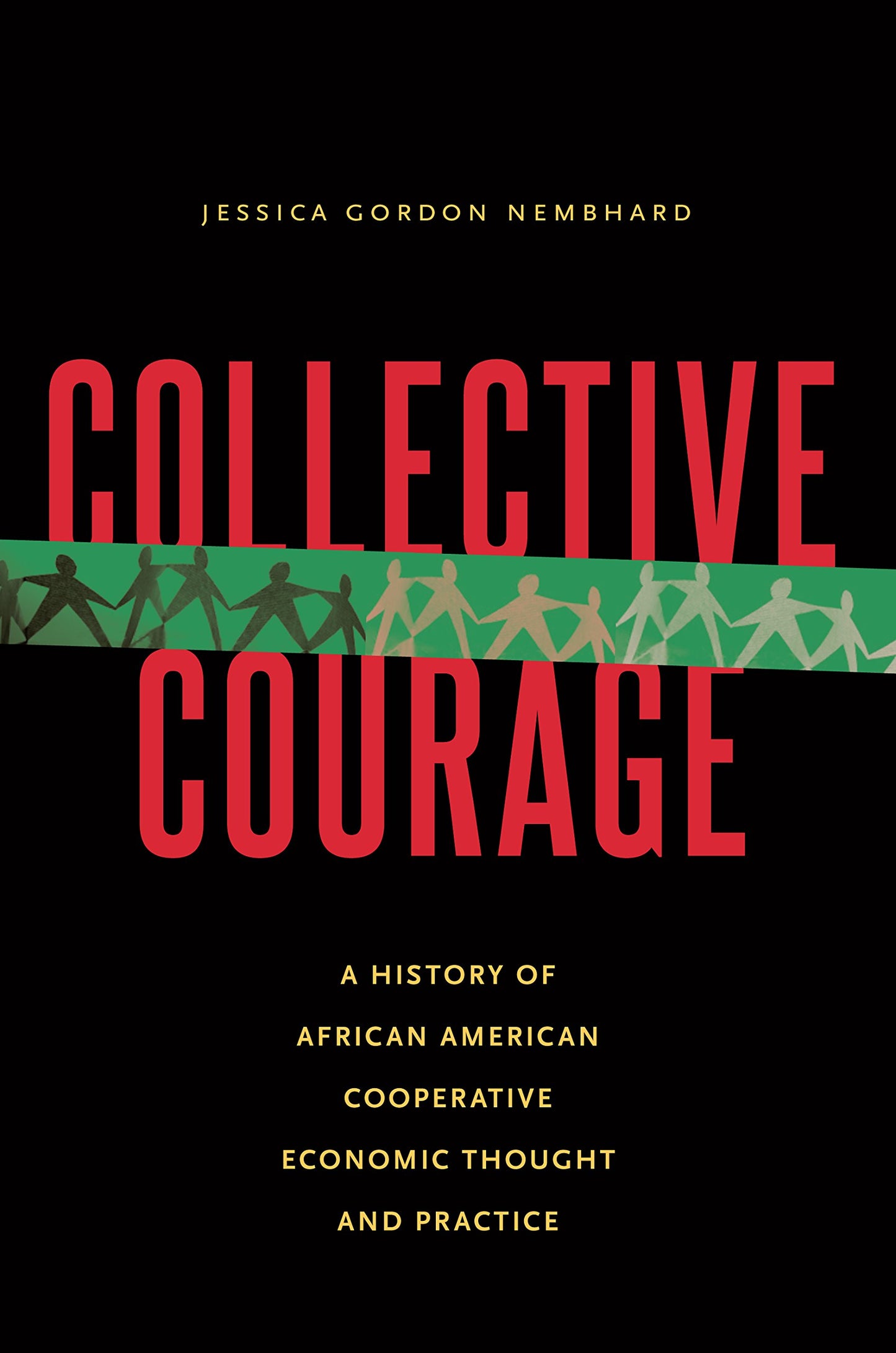 Collective Courage // A History of African American Cooperative Economic Thought and Practice