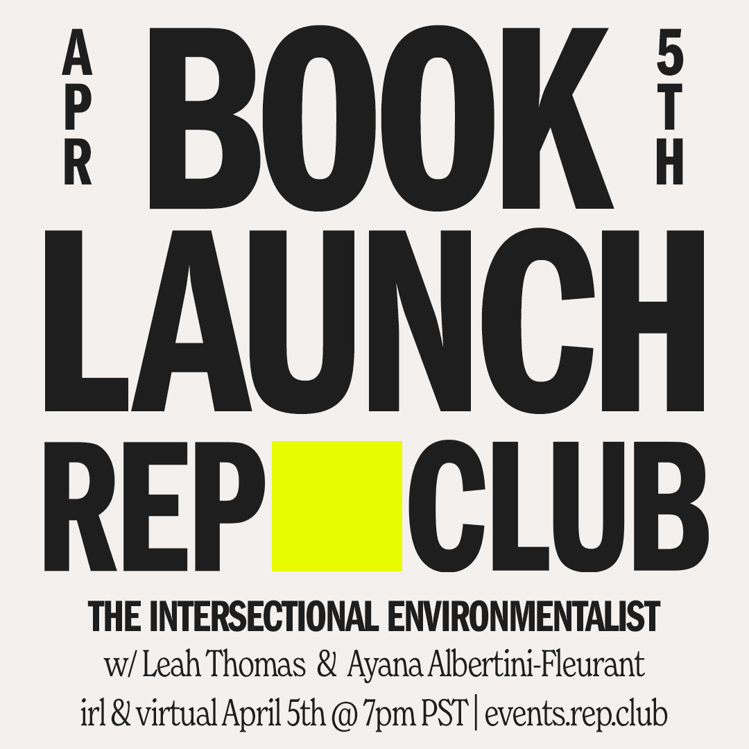 April 5th EVENT: Intersectional Environmentalist // Fireside Chat w/ Leah Thomas + Ayana Albertini-Fleurant