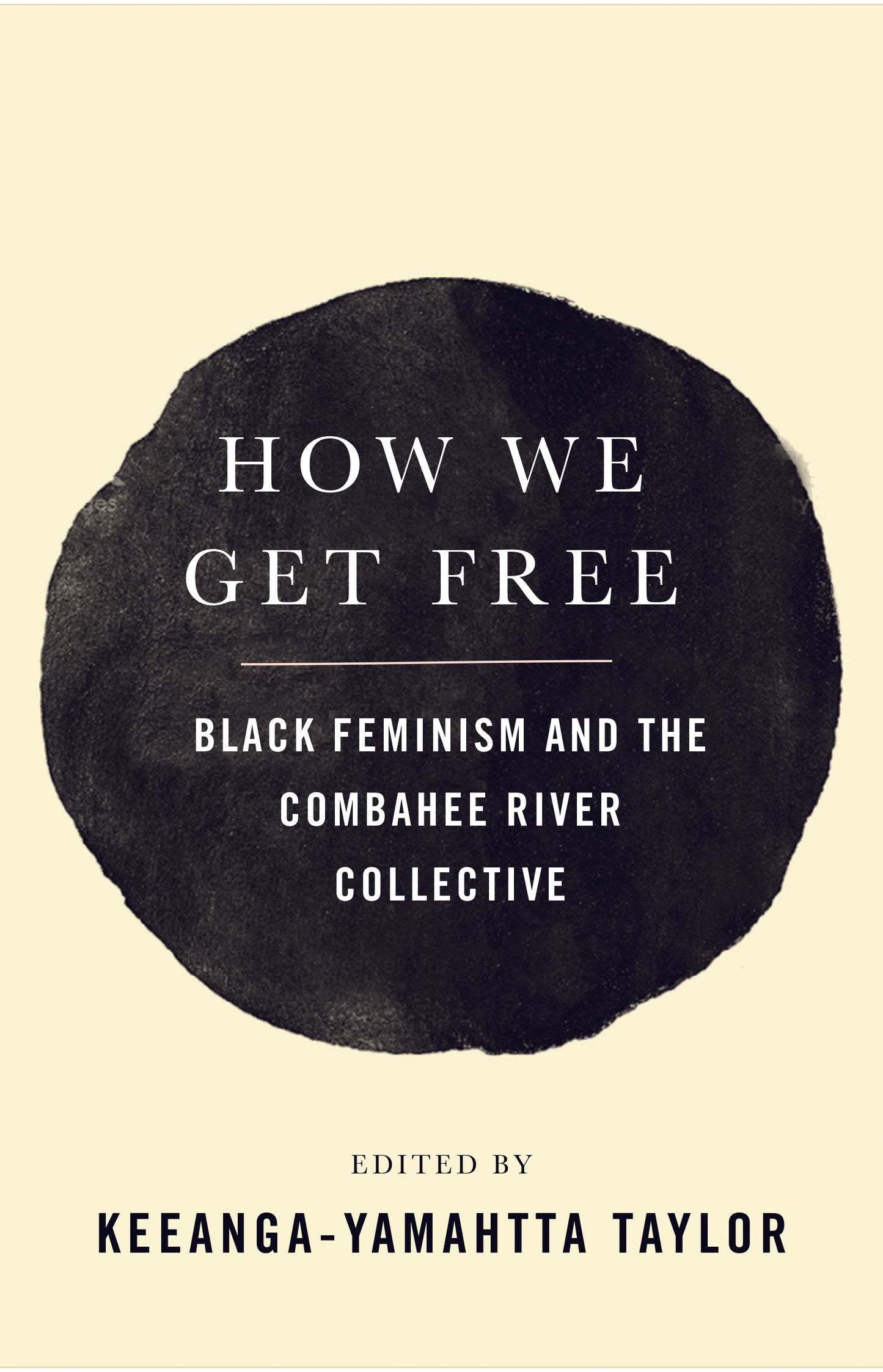 How We Get Free // Black Feminism and the Combahee River Collective