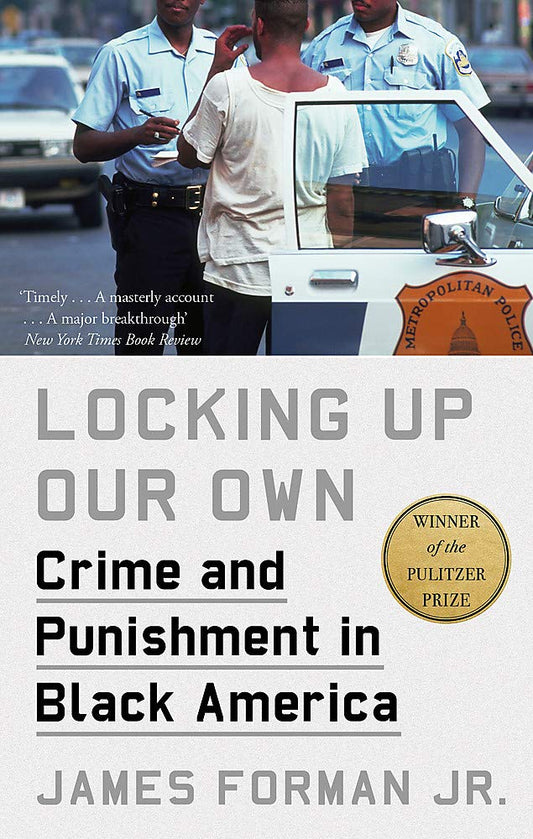 Locking Up Our Own // Crime and Punishment in Black America