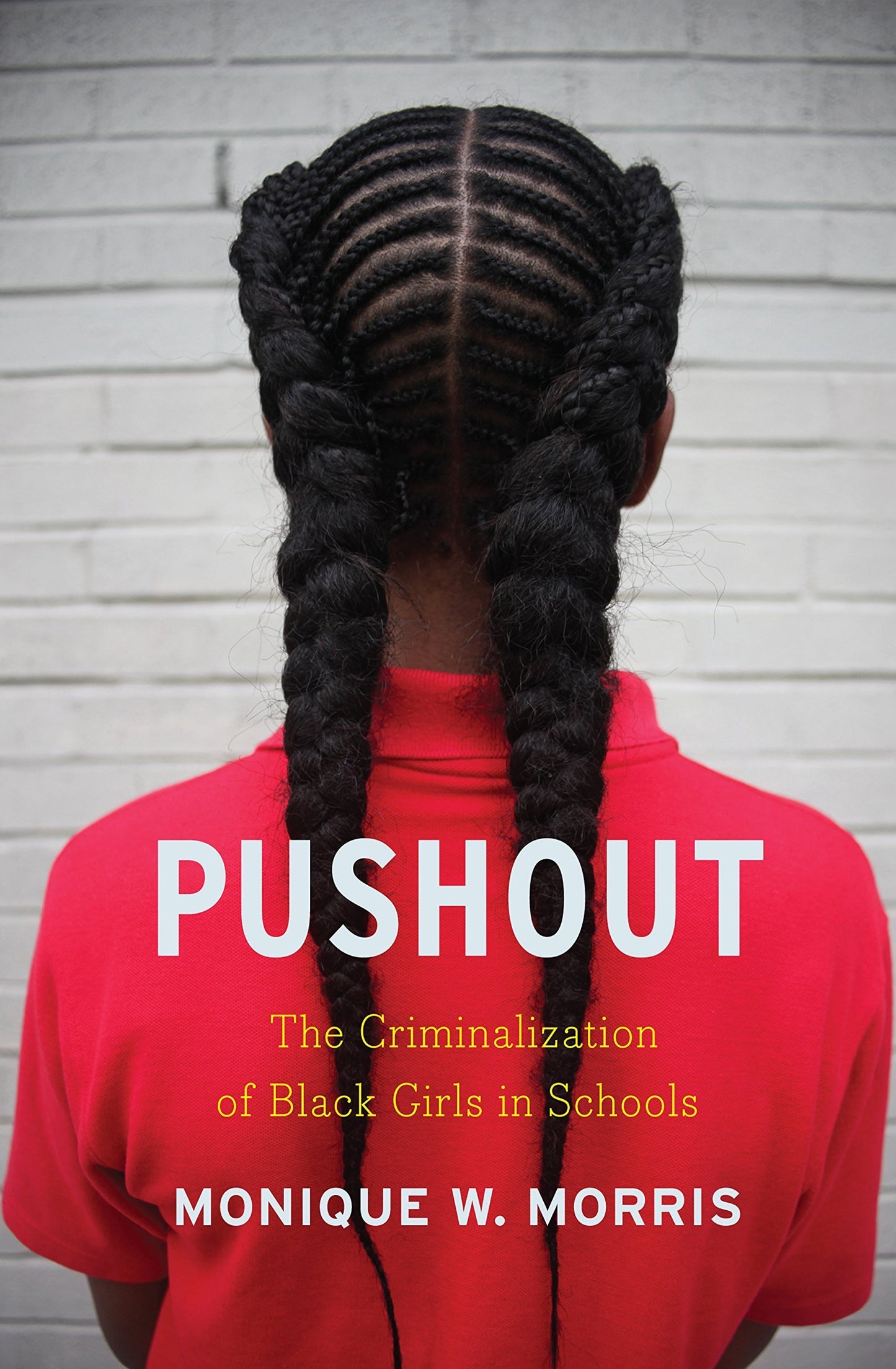 Pushout // The Criminalization of Black Girls in Schools