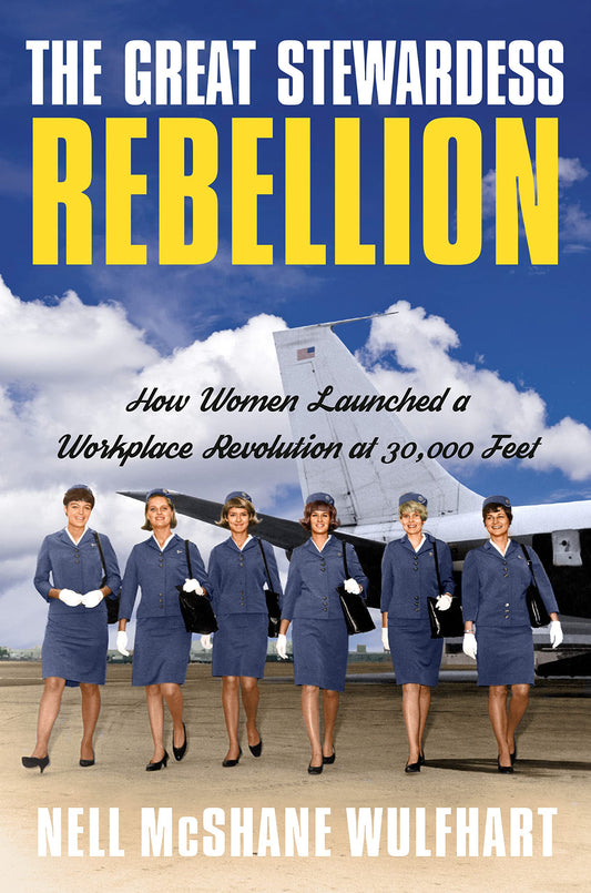 The Great Stewardess Rebellion // How Women Launched a Workplace Revolution at 30,000 Feet